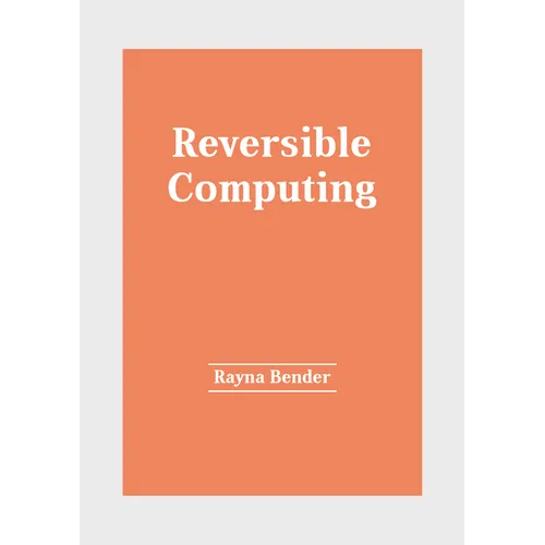 Reversible Computing