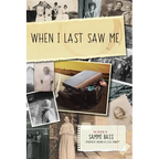 When I Last Saw Me: The Memoir of Sammi Bass (Otherwise Known as Lisa Jennett)