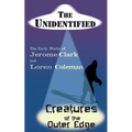 The Unidentified & Creatures of the Outer Edge