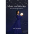 Affinity with Night Skies: Astra Sabondjian's Story