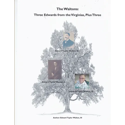The Waltons: Three Edwards from the Virginias, Plus Three