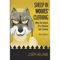 Sheep in Wolves' Clothing: When the Actions of a Christian Turn Criminal