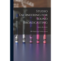 Studio Engineering for Sound Broadcasting: BBC Engineering Training Manual