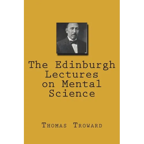 The Edinburgh Lectures on Mental Science