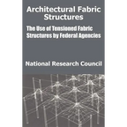 Architectural Fabric Structures: The Use of Tensioned Fabric Structures by Federal Agencies