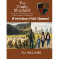 The Family Shepherd Field Manual