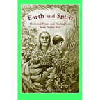 Earth and Spirit: Medicinal Plants and Healing Lore from Puerto Rico