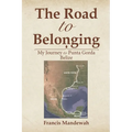 The Road to Belonging: My Journey to Punta Gorda, Belize