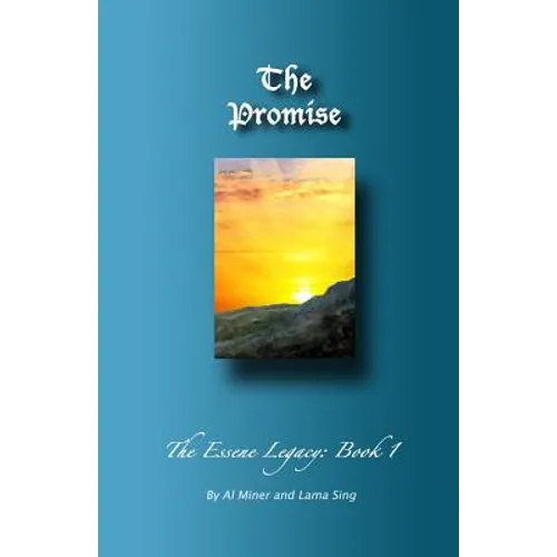 The Promise: The Essene Legacy: Book 1