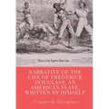 Narrative of the life of Frederick Douglass, an American slave, written by himself: A 1845 memoir and treatise on abolition written by orator and form
