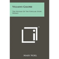 Villains Galore: The Heyday Of The Popular Story Weekly