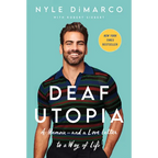 Deaf Utopia: A Memoir--And a Love Letter to a Way of Life