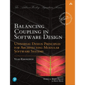 Balancing Coupling in Software Design: Universal Design Principles for Architecting Modular Software Systems