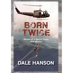 Born Twice: Memoir of a Special Forces SOG Warrior - Hardcover