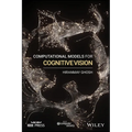 Computational Models for Cognitive Vision
