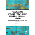 Education for Sustainable Development in Foreign Language Learning: Content-Based Instruction in College-Level Curricula