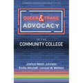 Queer & Trans Advocacy in the Community College