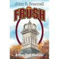 Frosh: A One-Year Memoir