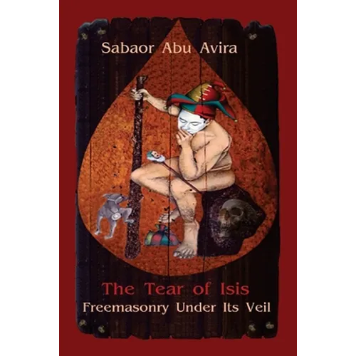 The Tear of Isis: Freemasonry Under Its Veil
