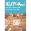 Case Studies in School Psychology: Applying Standards for Professional Practice
