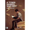 A Town Named War Boy