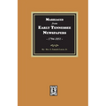 Marriages from Early Tennessee Newspapers, 1794-1851.