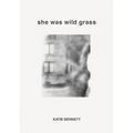 She Was Wild Grass