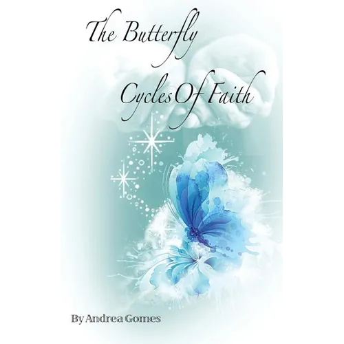 The Butterfly Cycles Of Faith
