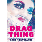 Drag Thing: A Memoir of Mania and Mirrors