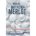 Midlife, Mayhem and Merlot