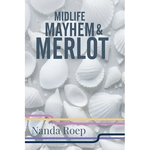 Midlife, Mayhem and Merlot