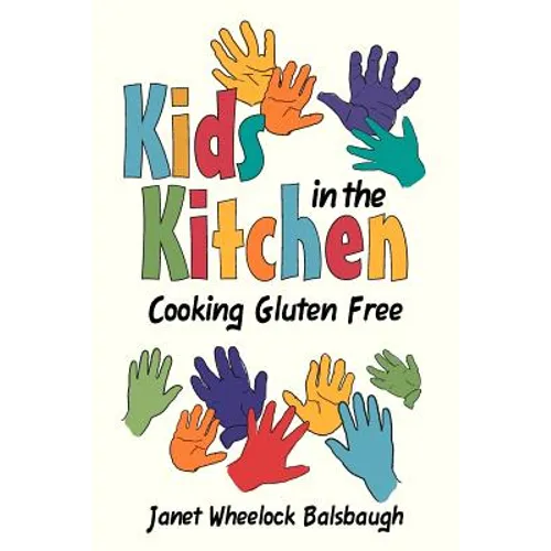 Kids In The Kitchen: Cooking Gluten Free