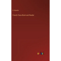 French Class-Book and Reader