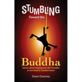 Stumbling Toward the Buddha
