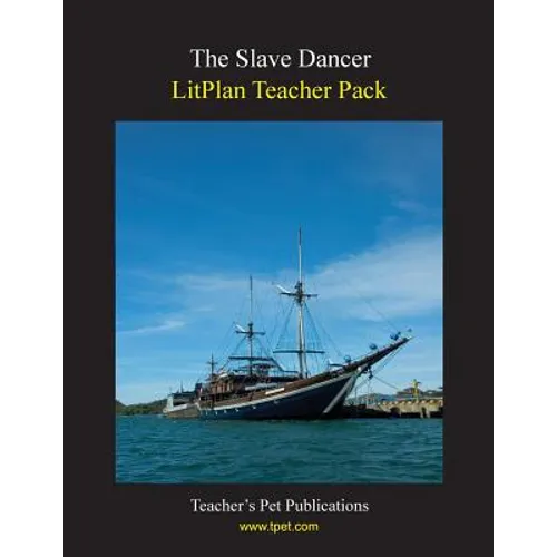 Litplan Teacher Pack: The Slave Dancer