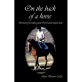 On the Back of a Horse: Harnessing the Healing Power of the Human-Equine Bond