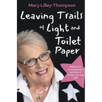 Leaving Trails of Light and Toilet Paper: Reflections of a depressed optimist on family, love, and Light
