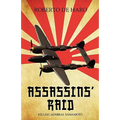 Assassins' Raid: Killing Admiral Yamamoto