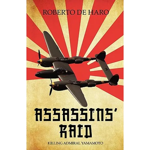 Assassins' Raid: Killing Admiral Yamamoto