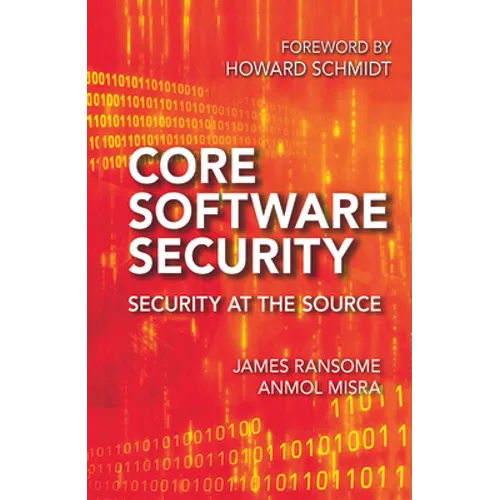 Core Software Security: Security at the Source