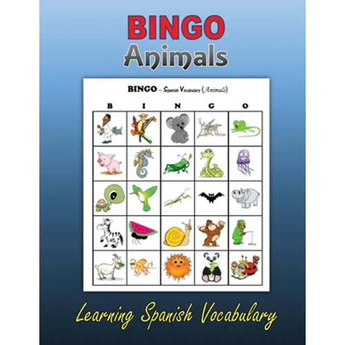 Bingo: Animals (Learning Spanish Vocabulary)