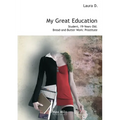 My Great Education: Student. 19-Years Old. Bread-and-Butter Work: Prostitute