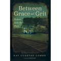 Between Grace and Grit: Echoes from the Past