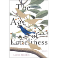 The Age of Loneliness: Essays