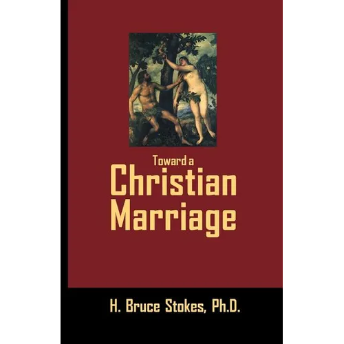 Toward a Christian Marriage