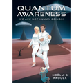Quantum Awareness: We Are Not Human Beings!