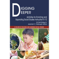 Digging Deeper: Activities for Enriching and Expanding Social Studies Instruction K-12