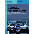 Vehicle Technology: Vehicle Dynamics, Electro Mobility, Vehicle Electrics, Autonomous Vehicles, Hmi