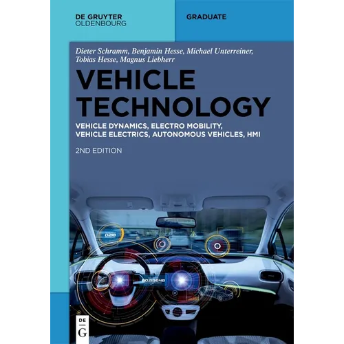 Vehicle Technology: Vehicle Dynamics, Electro Mobility, Vehicle Electrics, Autonomous Vehicles, Hmi