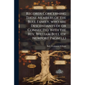 Records Concerning Those Members of the Bull Family, who are Descendants of or Connected With the Rev. William Bull (of Newport Pagnell)